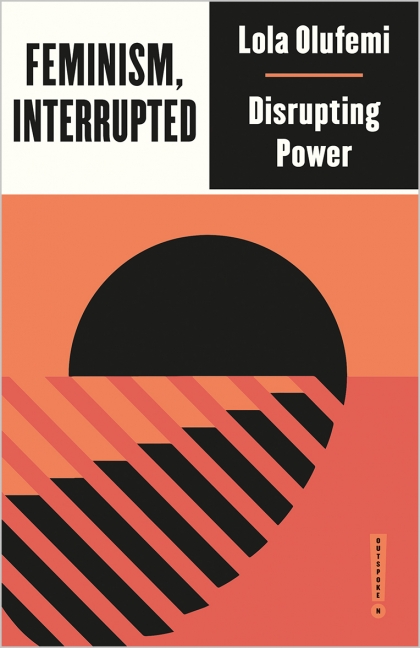 Feminism, Interrupted by @lolaolufemi_ reclaims feminism from consumerism through exploring state violence against women, reproductive justice and more, showing that the struggle for gendered liberation is a struggle for justice, one that can transform the world for everybody.