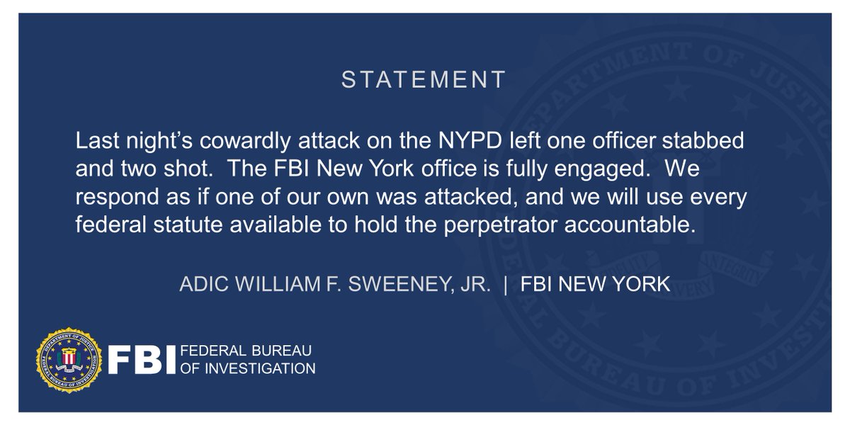 NewYorkFBI's tweet photo. ADIC Sweeney's statement on last night's attack on the NYPD in Brooklyn. https://t.co/aphpJ6kQNa