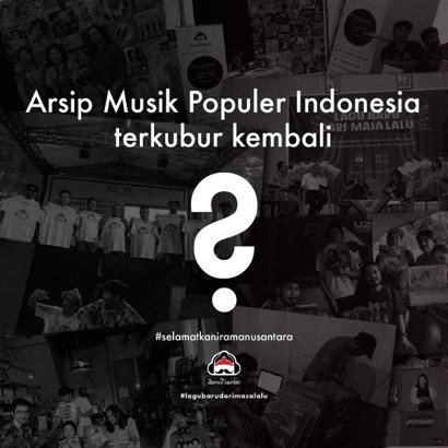 AKANKAH ARSIP MUSIK POPULER INDONESIA TERKUBUR KEMBALI? Di tengah pandemi dan isu rasial yang sedang marak, dengan berat hati kami pun perlu menyampaikan satu lagi berita buruk. #selamatkaniramanusantara