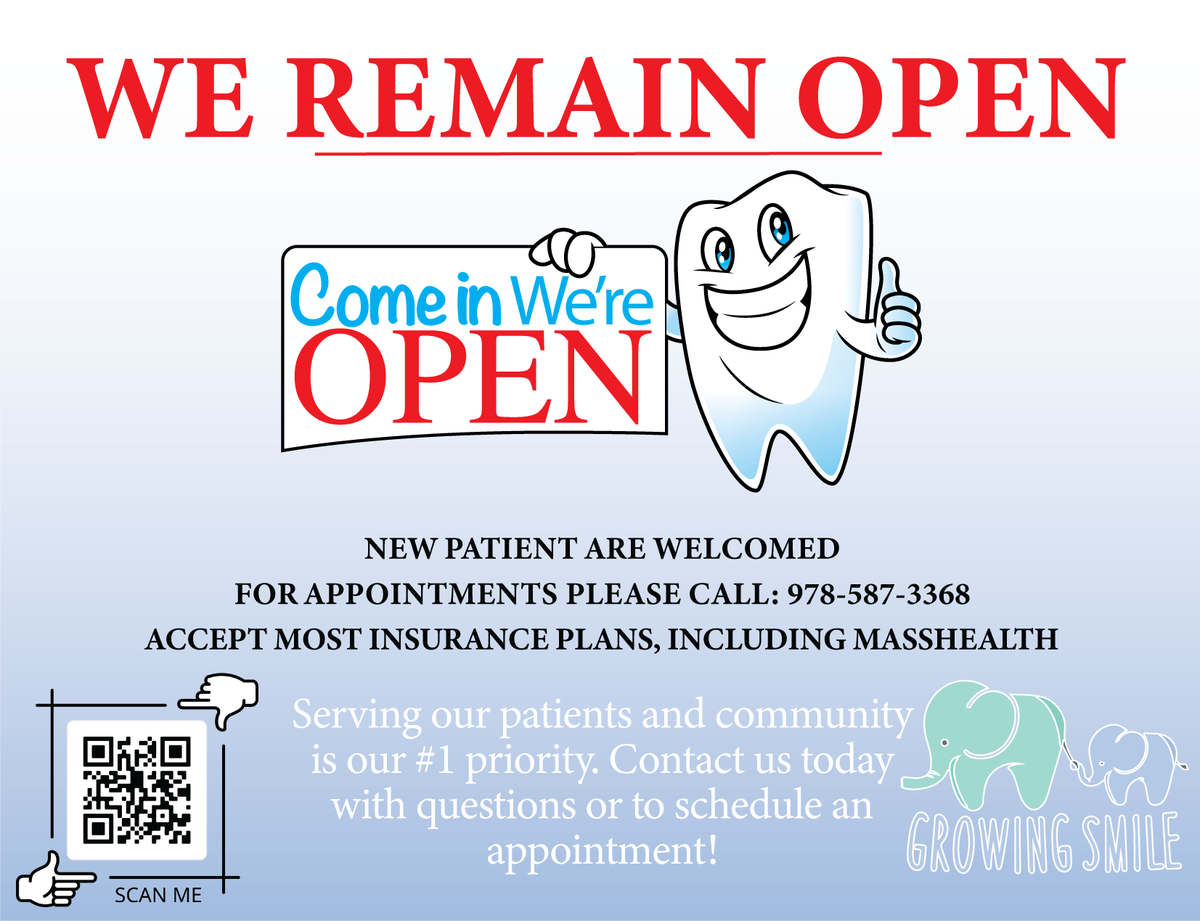 We Remain OPEN!
New Patient are WELCOME.
For appointment please call: 978-587-3368
Accept most insurance plans, including MassHealth!