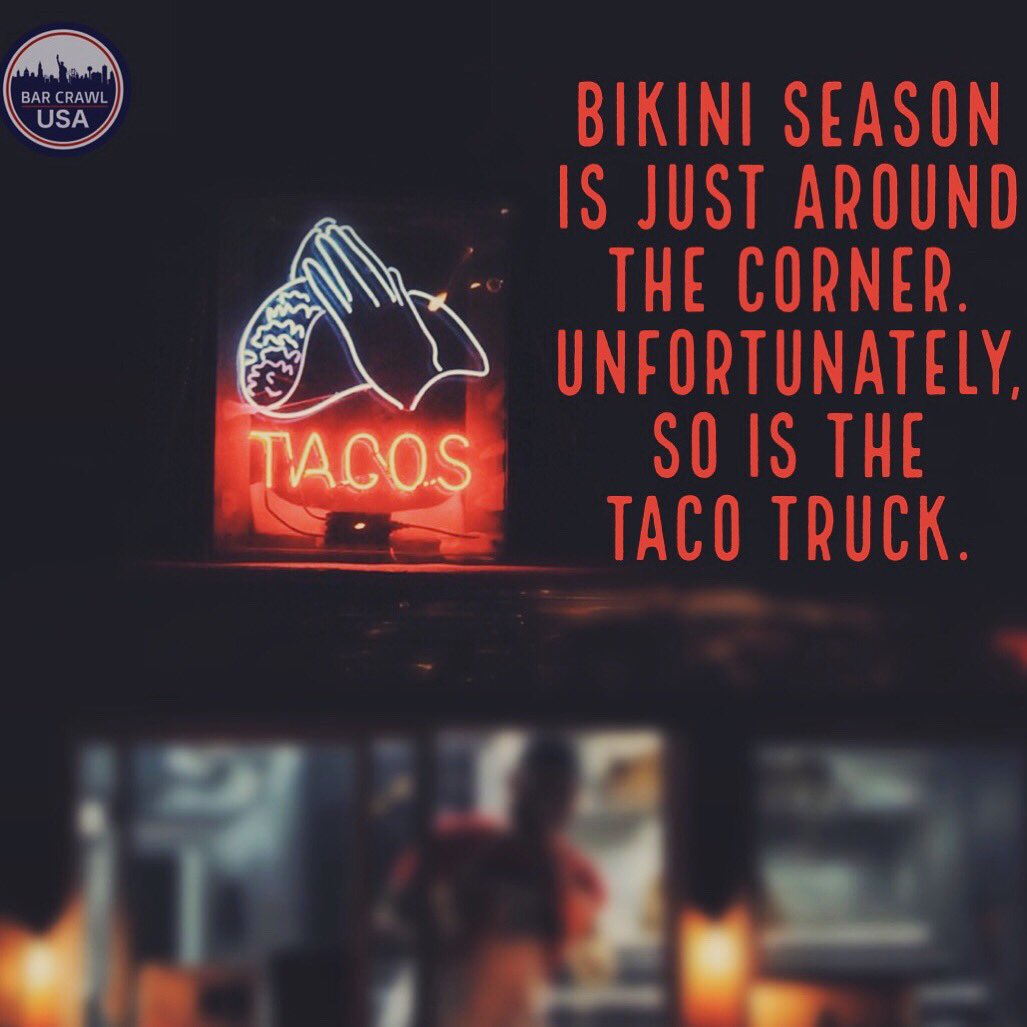 tacos > abs 

#BarCrawlUSA 🌮