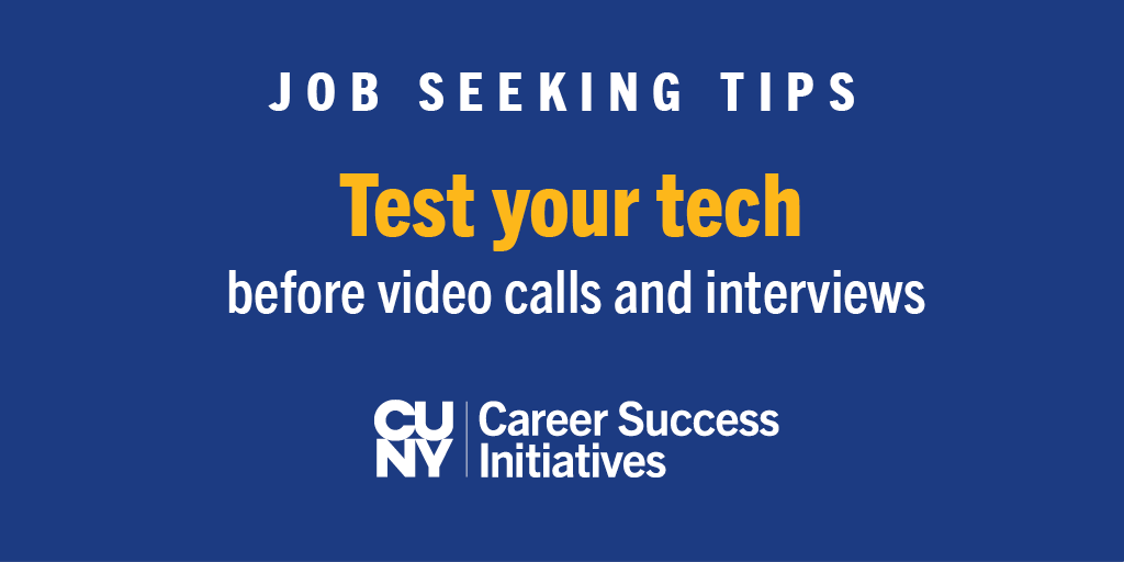 CUNY_Works's tweet photo. Do a trial run with a friend to make sure both your camera and audio work #CUNYWorksJobTips https://t.co/OTMRPk0GFS