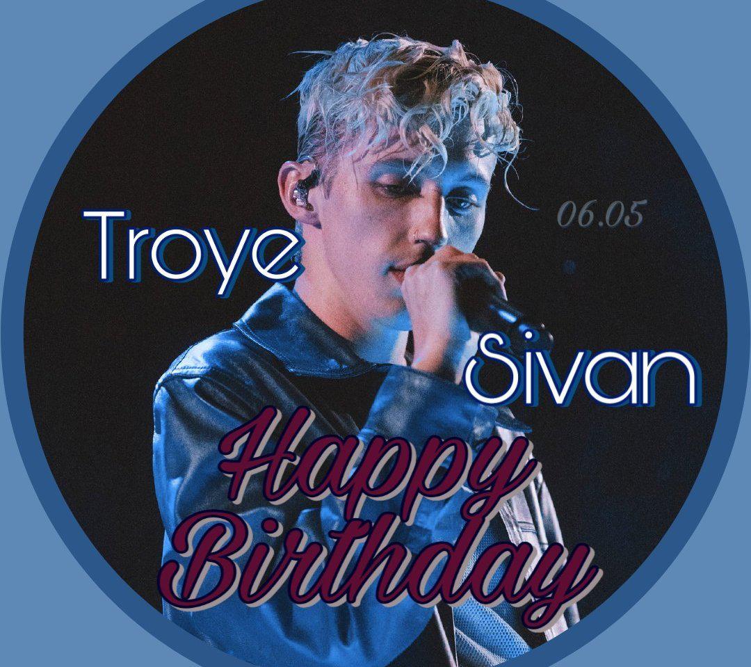 Happy birthday to Troye Sivan!!!                    I love you   cr. weibo 