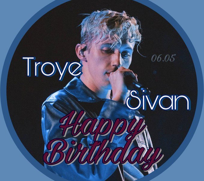 Troye Sivan’s Birthday Celebration | HappyBday.to