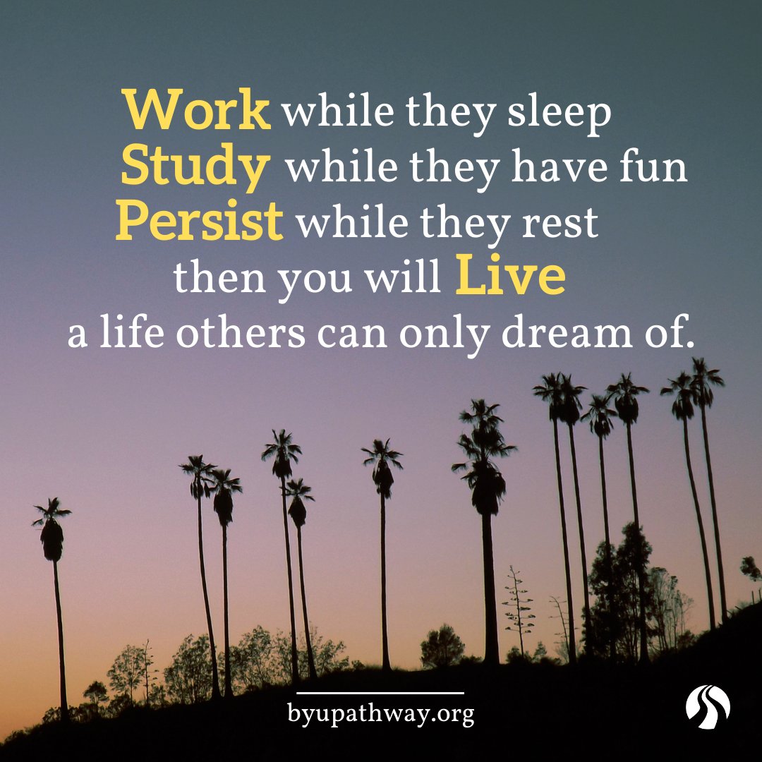 Work While They Sleep Quote Byu-Pathway Worldwide On Twitter: ""Work While They Sleep. Study While They  Have Fun. Persist While They Rest, Then You Will Live A Life Others Can  Only Dream Of." #Inspiration #Quotes #Byupw Https://T.co/Jnoxcbh0Zx" /