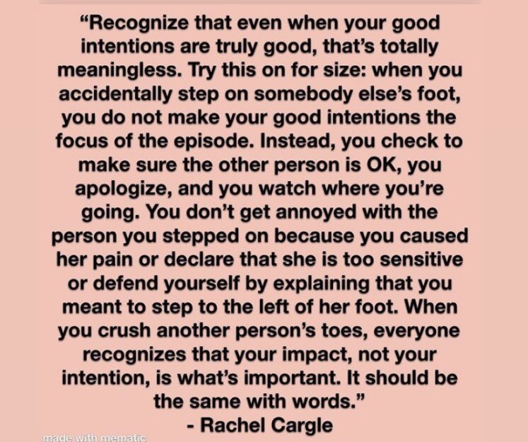Appreciate these words from <a href="/RachelCargle/">Rachel E. Cargle</a>. I need to be constantly reminded that my sense of purity of motives means very little - the truth is the impact of white supremacy is ferocious &amp; I regularly contribute to that w/my complicity and complacency... even with ‘pure motives.’