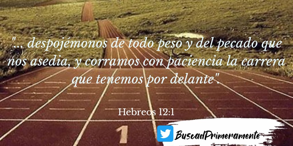 Busca1roaDios's tweet photo. Hebreos 12:1 #corramos con paciencia la carrera que tenemos por delante. https://t.co/KTTmQtlqtQ