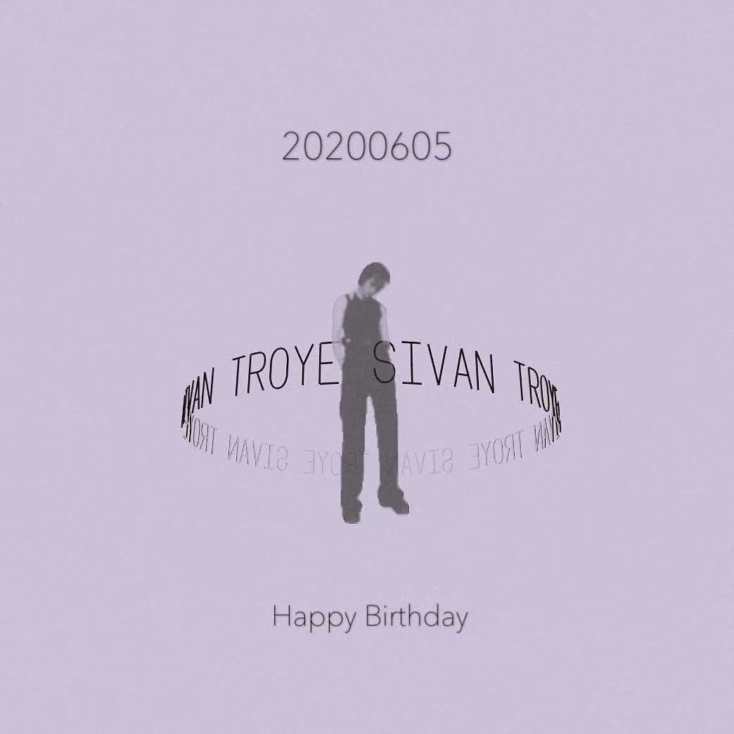HAPPY BIRTHDAY TO TROYE SIVAN  