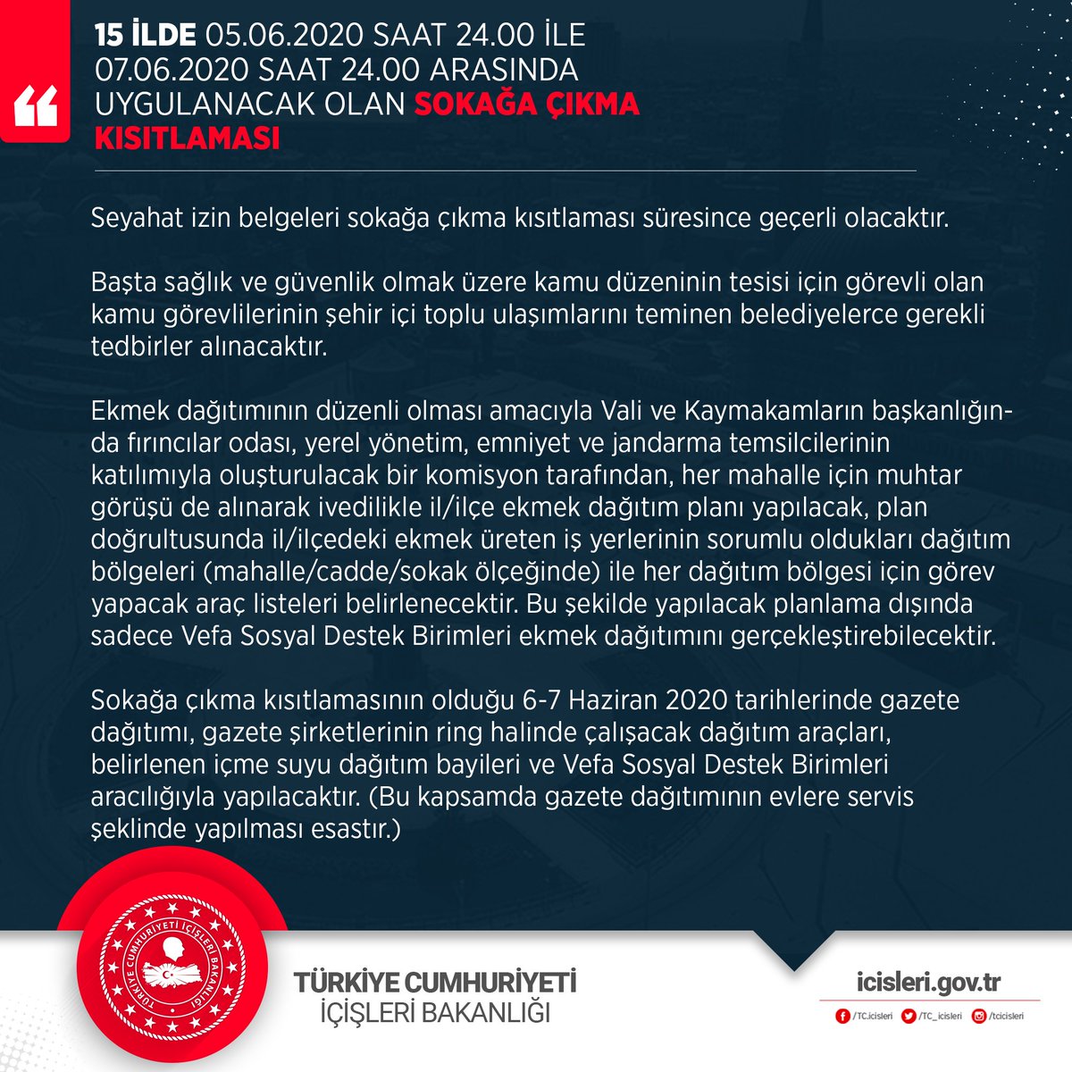 ⚠ DUYURU ⚠️
15 İlde 5 Haziran 24.00 ile 7 Haziran 24.00 saatleri arasında uygulanacak olan Sokağa Çıkma Kısıtlaması kapsamında;
İstisna Kapsamında Olan Kişiler ⬇️⬇️ pic.x.com/Zbf3TPYPRC