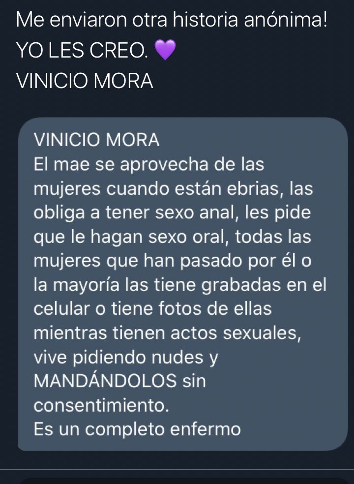 VINICIO MORA a mí también me abusó.
En general siempre he sido súper abierta para hablar de estas cosas sin embargo fue algo que me marcó por mucho tiempo y con sólo oir el nombre yo me moría del miedo, de hecho ahorita estoy temblando y el corazón se me va a salir del pecho pero