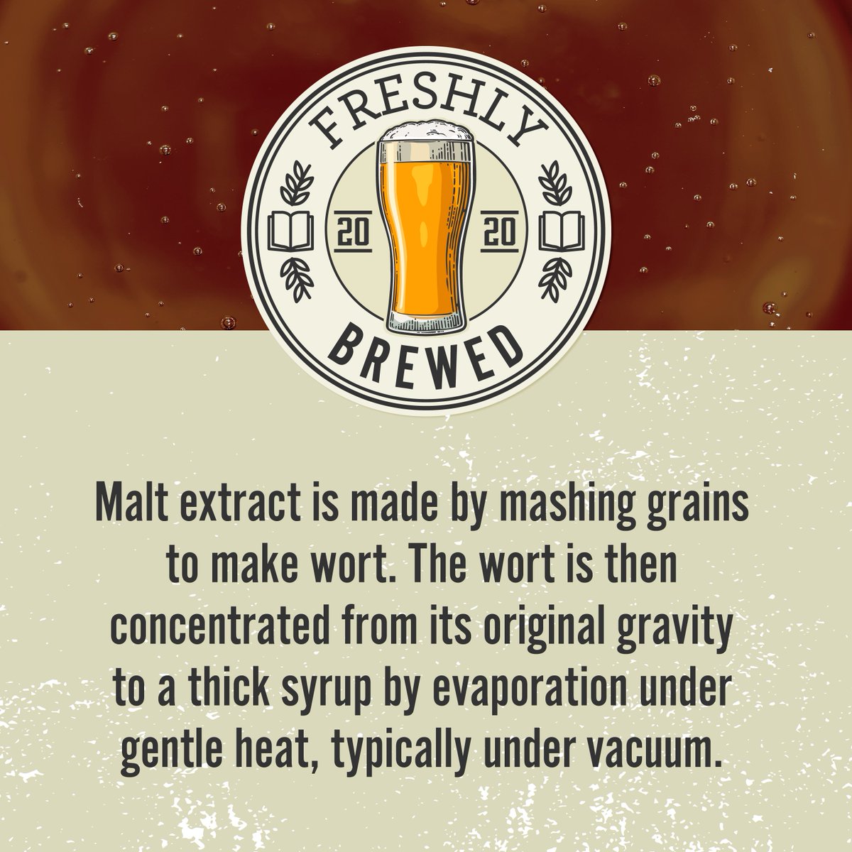 We're all familiar with malt extract. For most of us, it's where the homebrewing journey begins.
