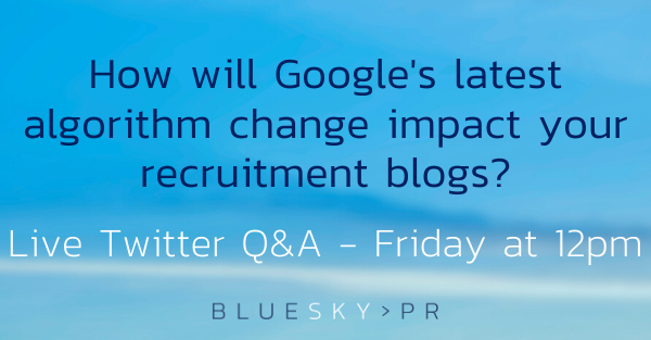 BlueSkyPR's tweet photo. Tune into our live Recruitment Marketing Q&amp;A at 12pm here on Twitter, where @Stobbzy and @stephbluesky will be discussing how Google's latest algorithm update will impact the rankings of your content marketing.

#RecruitmentMarketing #Recruitment #Staffing https://t.co/IH0jOtghMJ
