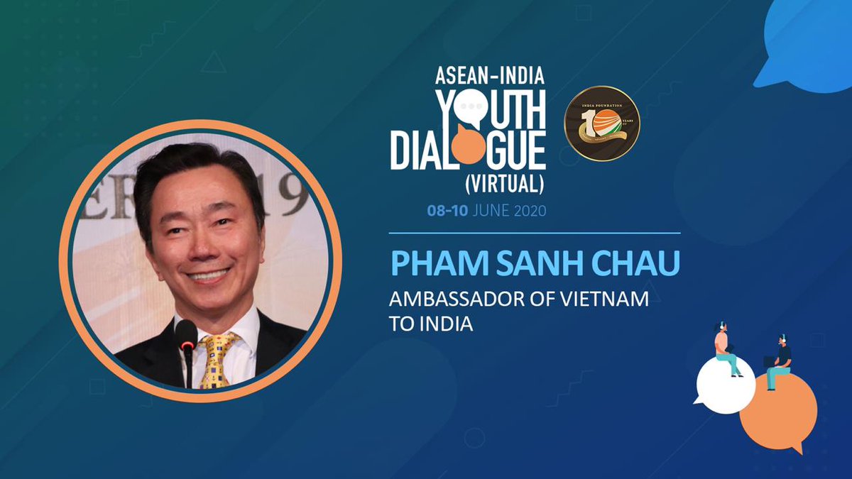India Foundation (@indfoundation) on Twitter photo H. E. Mr Pham Sanh Chau, Ambassador of Vietnam to India, will be a Speaker in the ASEAN-India Youth Dialogue (Virtual) being organised by India Foundation on 08-10 June 2020. #ASEANIndia #YouthDialogue H. E. Mr Pham Sanh Chau, Ambassador of Vietnam to India, will be a Speaker in the ASEAN-India Youth Dialogue (Virtual) being organised by India Foundation on 08-10 June 2020. #ASEANIndia #YouthDialogue