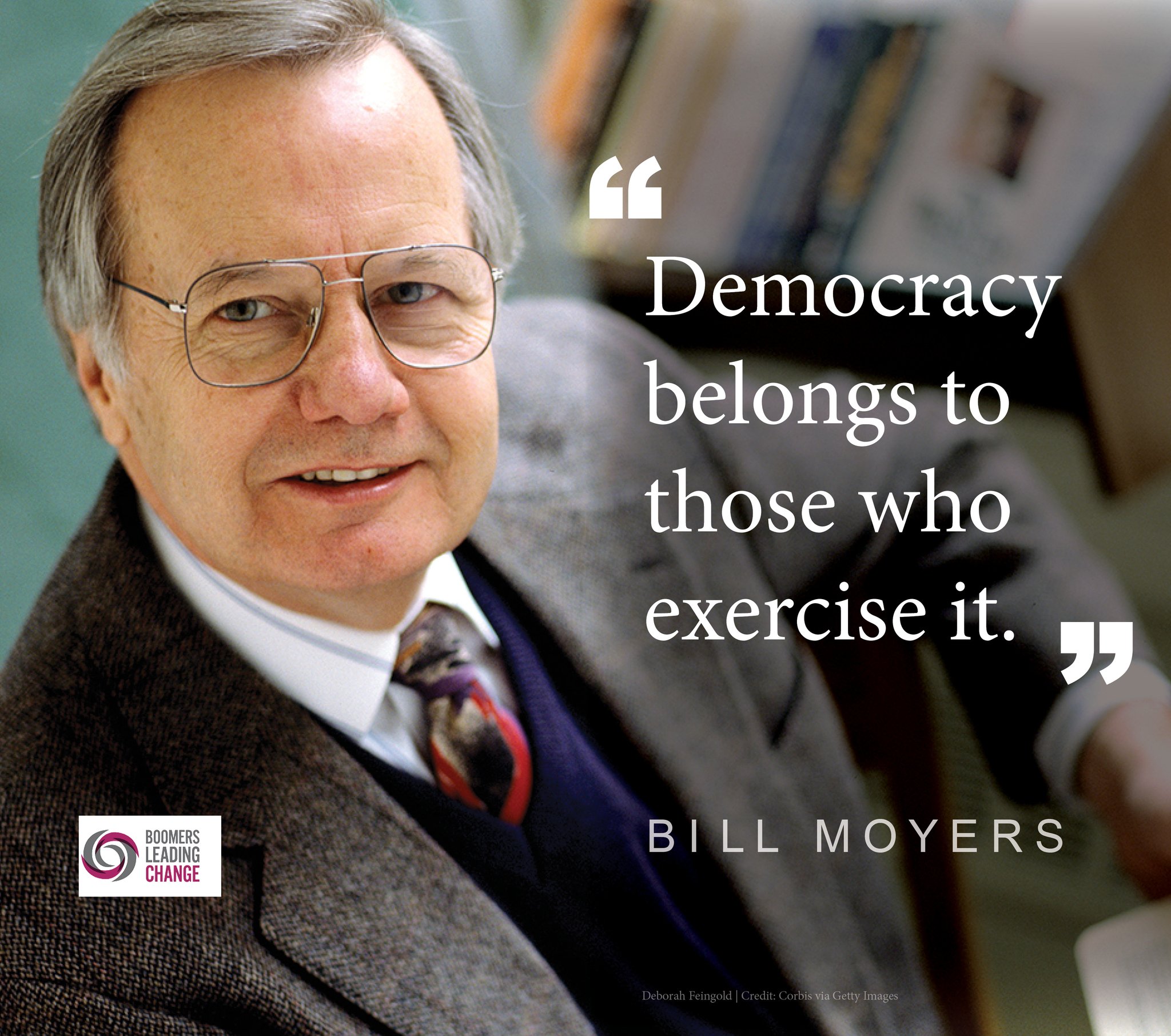 \"Democracy belongs to those who exercise it.\"
Happy Bill Moyers, 86
Born 