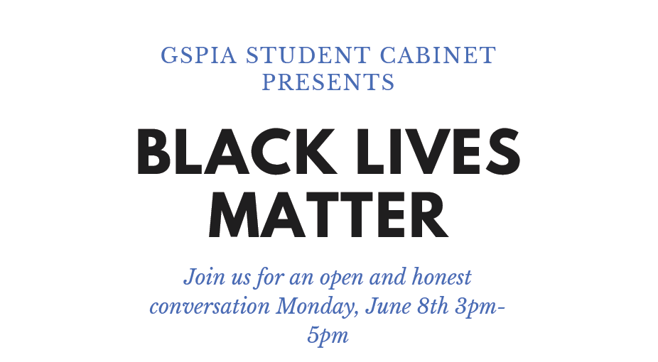 Pitt_SPIA's tweet image. Monday, 6/8, #GSPIA Student Cabinet will host Black Lives Matter, an open and honest conversation for our students. From 3-4 pm is a time for BIPOC students to share perspectives, from 4-5 pm will be open for all allies. For more details: gspia.pitt.edu/events/gspia/b… #blacklivesmatter