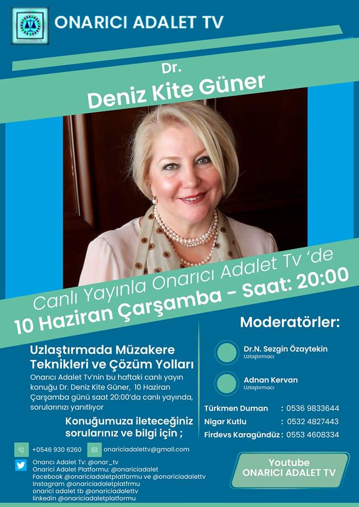 10 Haziran 2020 Çarşamba saat  20.:00 de Dr.Deniz Kite  bizimle #onariciadaletplatformu #uzlastirmacilik #uzlaştirma #adalet #bariş #drdenizkite #müzakereteknikleri  #uzlastirmaişlemleri