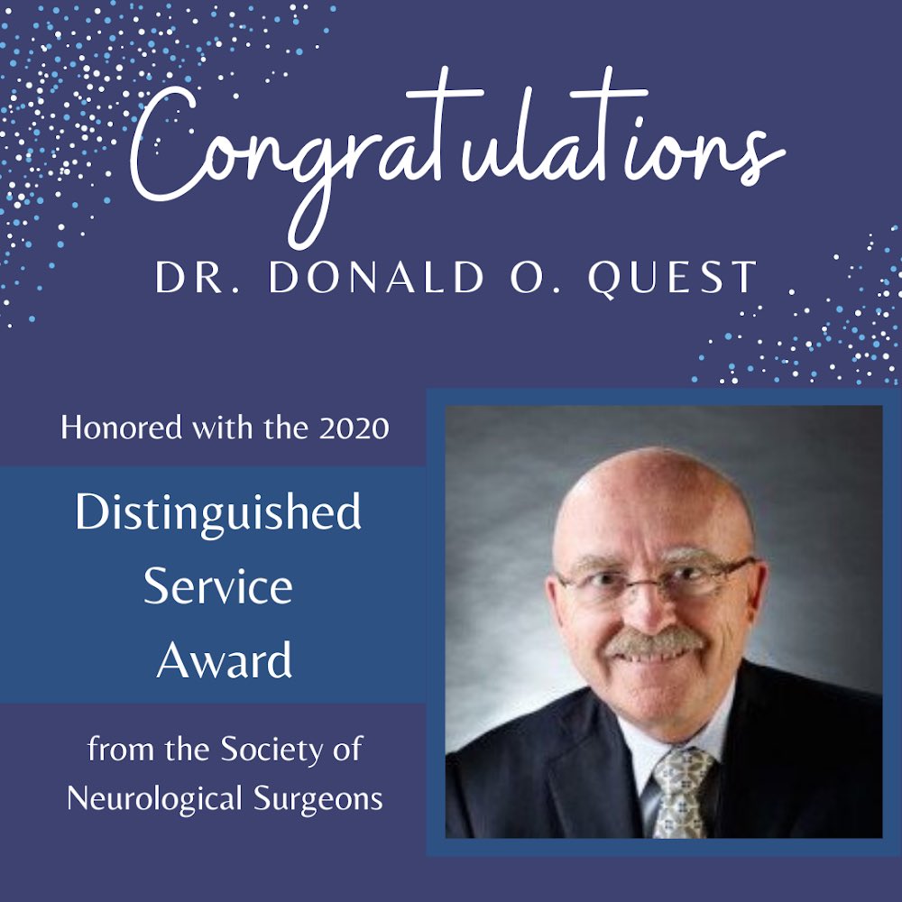 Dr. Donald Quest, J. Lawrence Pool Professor of Neurological Surgery has been honored with the Distinguished Service Award from the Society of Neurological Surgeons, the oldest neurosurgical society in the world, founded by Harvey Cushing. Congrats Dr. Quest!