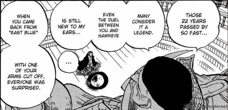 ■Once upon a time, Mihawk fought fiercely as a rival with Shanks.<< かつてはシャンクスと、ライバルとして激しく争った事もある。>>■Their Duels was mentioned by WB as legendary battles when he had 2 arms.☆Oda used Mihawk& #39;s name in chapter 96 also in Ace novel to hype Shanks.