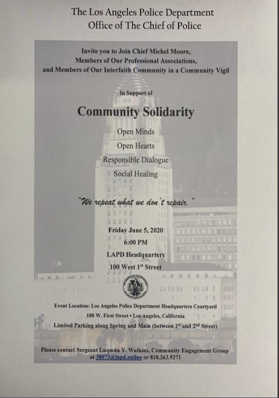 LapdWoodyard's tweet photo. Join Community Members & Chief Michel Moore in a Community Vigil In Support of Community Solidarity
Open Minds • Open Hearts Responsible Dialogue • Social Healing
“We repeat what we don’t repair.”
Tonight
6:00 PM
LAPD HQ
100 W. 1st Street
#IAmLA #HealLA #BeTheChange https://t.co/1OrTbJXfa5