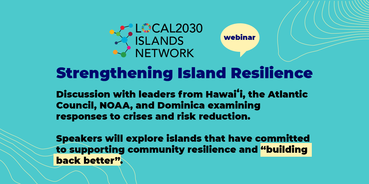 PIDP_EWC's tweet photo. #Local2030IslandsNetwork Strengthening Island Resilience webinar happening Thurs 6/11. Register now: https://t.co/BNGP6RGRl4 #local2030 https://t.co/IWko73aglF