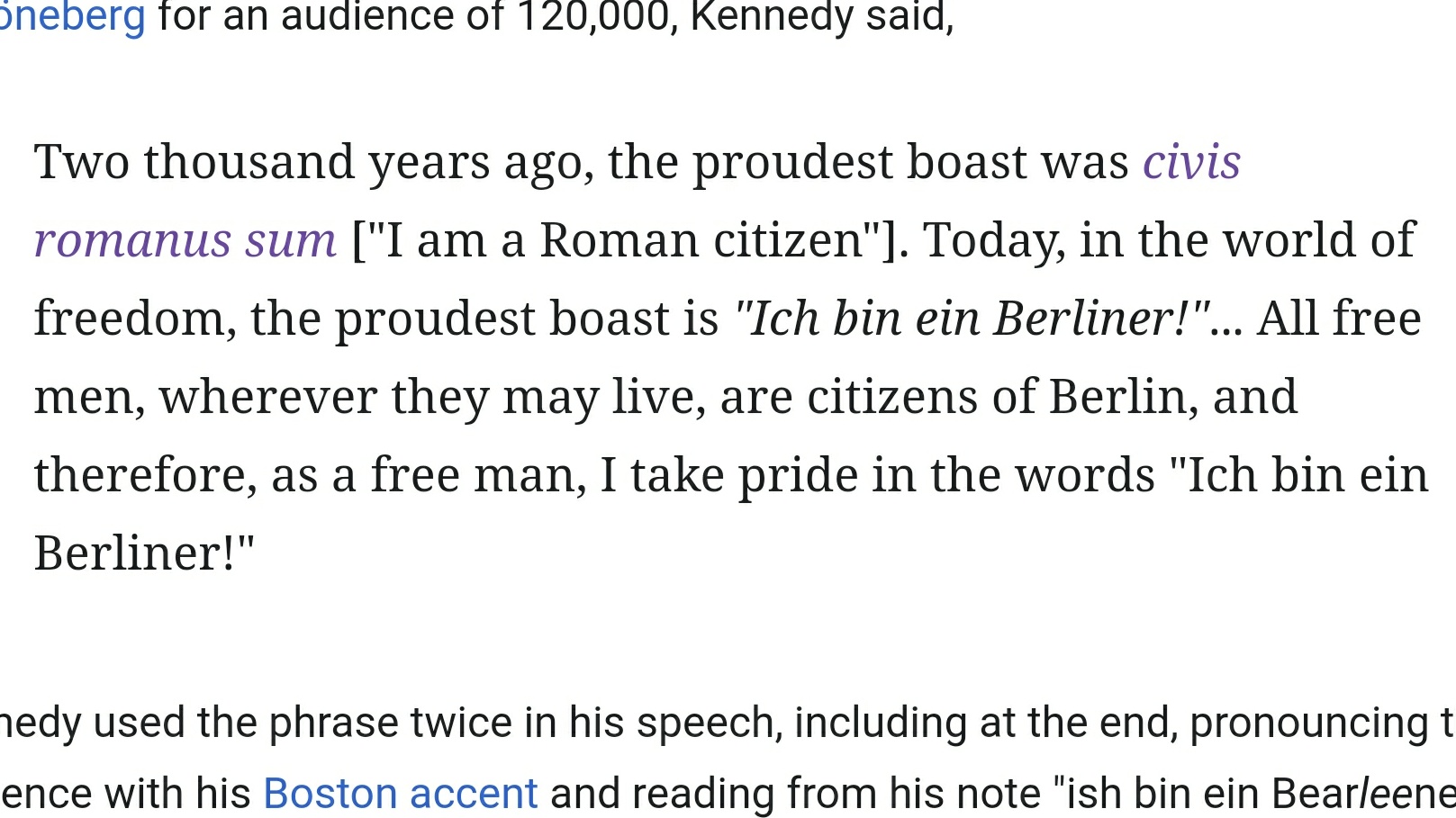 ラテン語さん No Twitter ケネディ元大統領の有名なich Bin Ein Berliner演説の中で ケネディはその言葉 の前に 00年前は 最も誇り高き言葉は Civis Romanus Sum 私はローマ市民だ であった とラテン語で前置きしています 古代では ローマ市民がこの言葉を