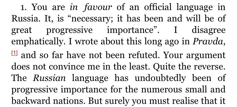 lenin wrote a letter to armenian revolutionary shahumyan in 1913 saying that ”the russian language has undoubtedly been of progressive importance for the numerous small and backward nations” and that ethnic minorities in the ussr do not have the right to autonomy in practice.