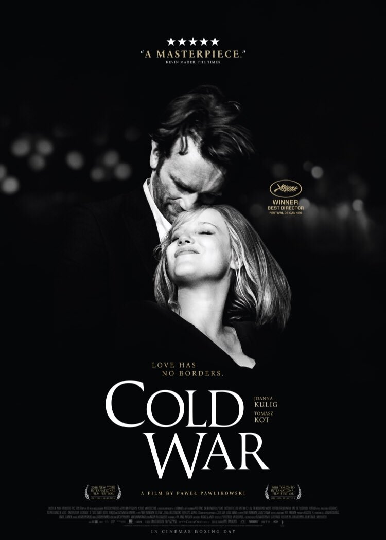 53. COLD WAR (2018) -- Sebuah film drama historis yang punya settingan perang dingin di Polandia pada tahun 1950. Tentunya dengan konsep B&W, musikalitas, dan sinematografi memukau yang menambah mood di film ini. Ini bukan tipikal drama romantis untuk semua orang.