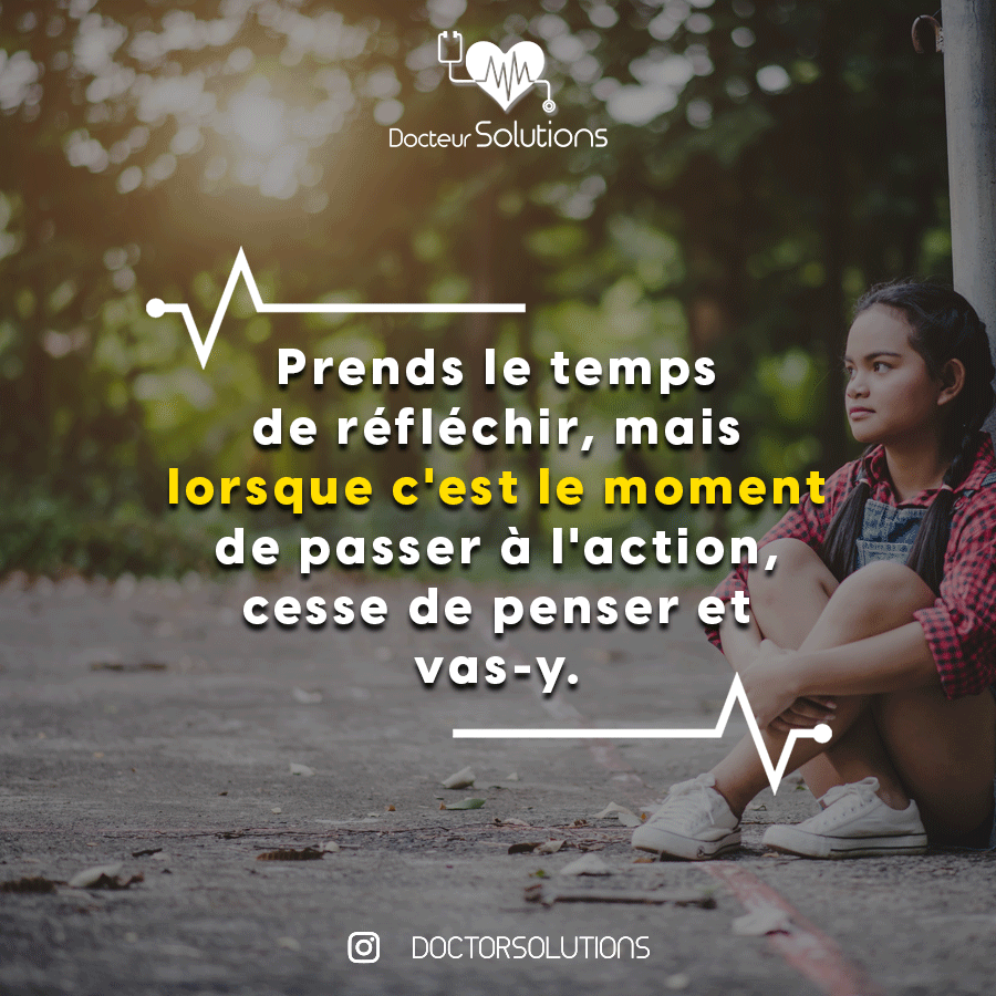 Docteur Solutions Prends Le Temps De Reflechir Mais Lorsque C Est Le Moment De Passer A L Action Cesse De Penser Et Vas Y T Co Ggdabzh5he Docteur Solutions Citation Proverbe Amour Couple Life Maroc France