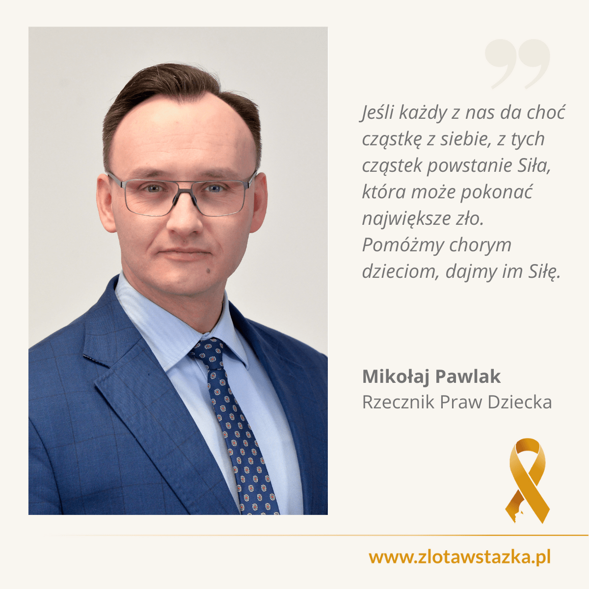 SŁOWA MAJĄ MOC❗

Mikołaj Pawlak, Rzecznik Praw Dziecka
@RPDPawlak

DZIĘKUJEMY❗

🎗💝🎗
#zlotawstazka  🎗 #onkologia #białaczka #wiedza #nauka #inspiracja #motywacja #rzecznikprawdziecka #rpd
-
Cały wrzesień mówimy o białaczce.
Posłuchajcie. Bo warto wiedzieć.