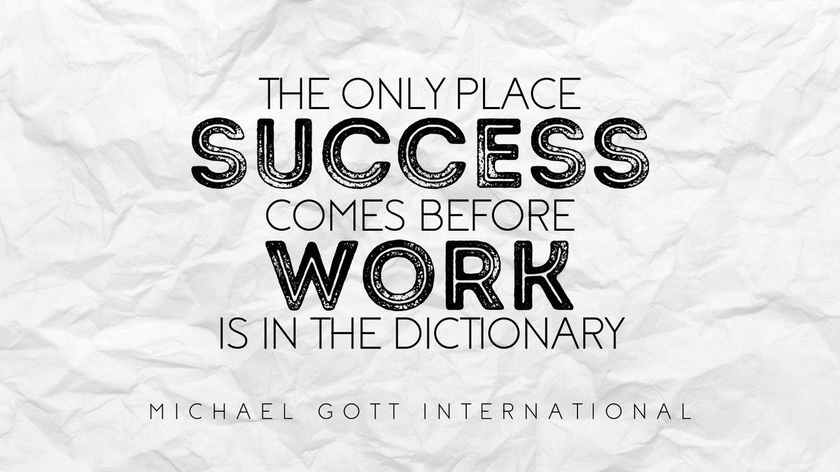 michaelgottint's tweet photo. The only place success comes before work is in the dictionary. #mgi #michaelgottinternational https://t.co/eWYs27LA6N