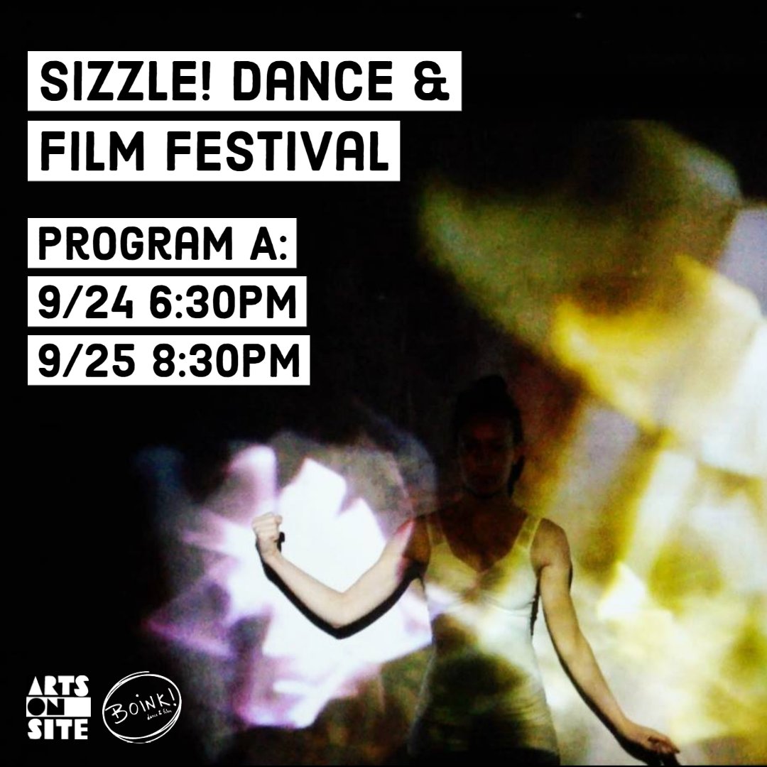Sizzle! Dance &amp; Film Festival

Program A
Sept 24th at 6:30PM
Sept 25th at 8:30PM