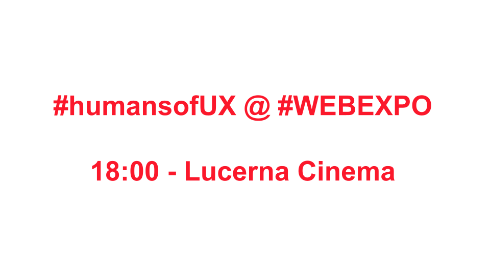 We are bringing to you the very first taste of "Fresh results of #humansofUX II." survey today. See you in the Lucerna Cinema at 6 PM. #WEBEXPO