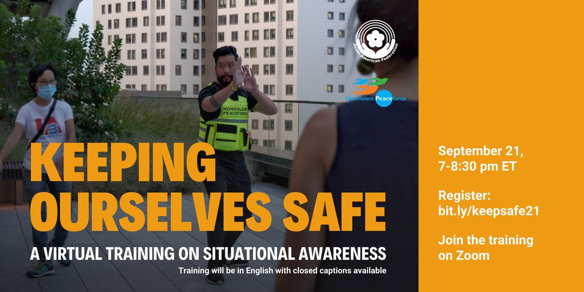 #TODAY

Register now for our VIRTUAL WORKSHOP on how to keep yourself &amp; others safe.  

 September 21 at 7-8:30 pm ET  
with <a href="/AAFederation/">Asian American Federation</a> &amp; <a href="/Peaceforce/">Nonviolent Peaceforce (inactive)</a>

Register 👉 : bit.ly/keepsafe21