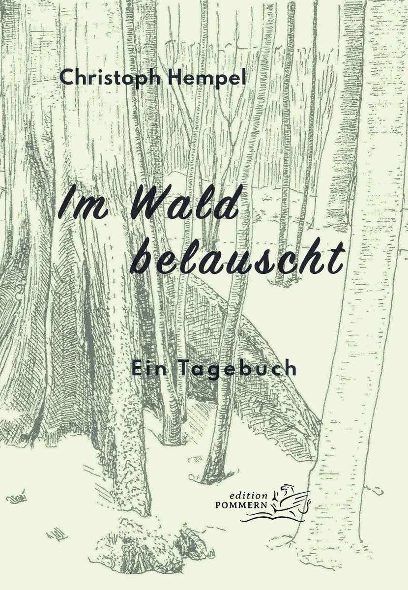 "Im Wald belauscht – Ein Tagebuch" geschrieben und illustriert von Christoph Hempel. Er schildert seine Erlebnisse über Flora und Fauna im #Wald, bei Tag und bei Nacht.
mehr unter: edition-pommern.com/im-wald-belaus…