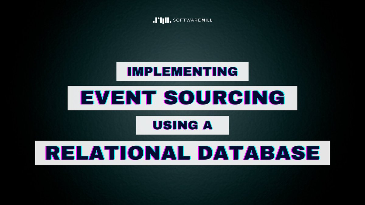 softwaremill's tweet image. Learn what #eventsourcing is and how it can be implemented with the use of a #relationaldatabase:
💡 buff.ly/3wgQ6hx