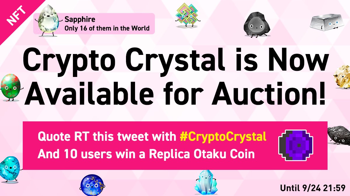 NFTTmarket_EN's tweet photo. 10 Rare NFTs Available on Official Shop Auction!🎉
Includes Sapphire, which only has 16 of them in the world!
https://t.co/ukjqzuF9oa

Until 9/24 21:59

Collaboration Commemoration
Replica Otaku Coin Giveaway for 10 Users🎁

Application:
Quote RT this tweet with #CryptoCrystal👍 https://t.co/TCIw7XeR4t