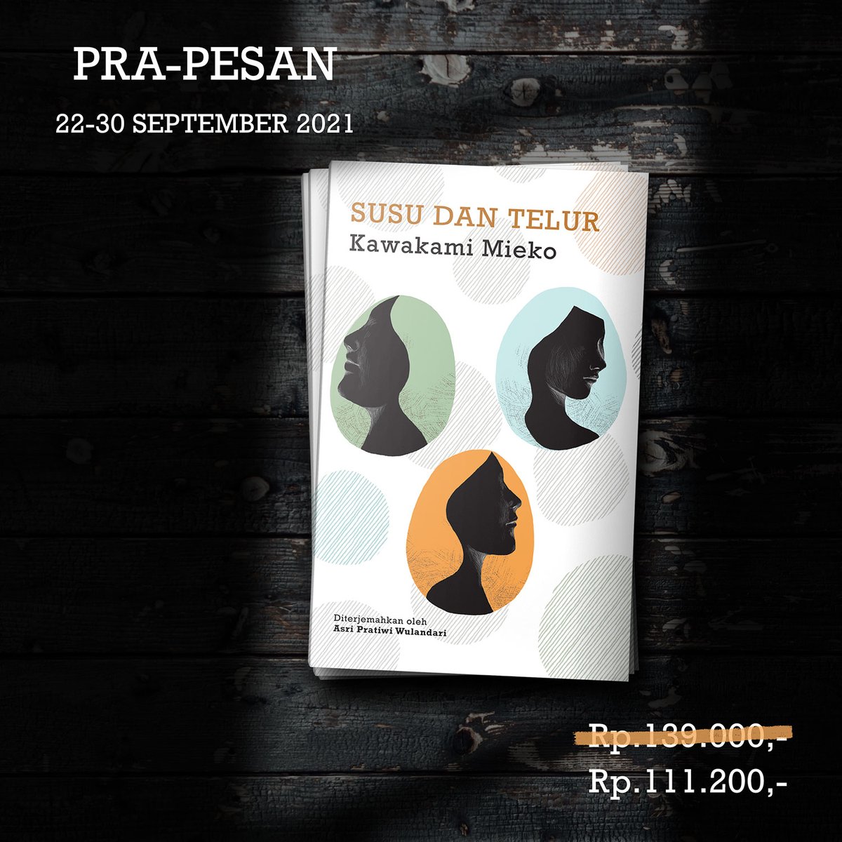 MoooiPustaka's tweet photo. Genks, yang ditunggu sudah tiba. Kamu sudah bisa pra-pesan novel "Susu dan Telur" karya Kawakami Mieko hingga 30 September 2021. Silakan menghubungi reseller idola, atau kontak mimoooi di WA 0813-9038-4599. https://t.co/Jjp3lbphAB