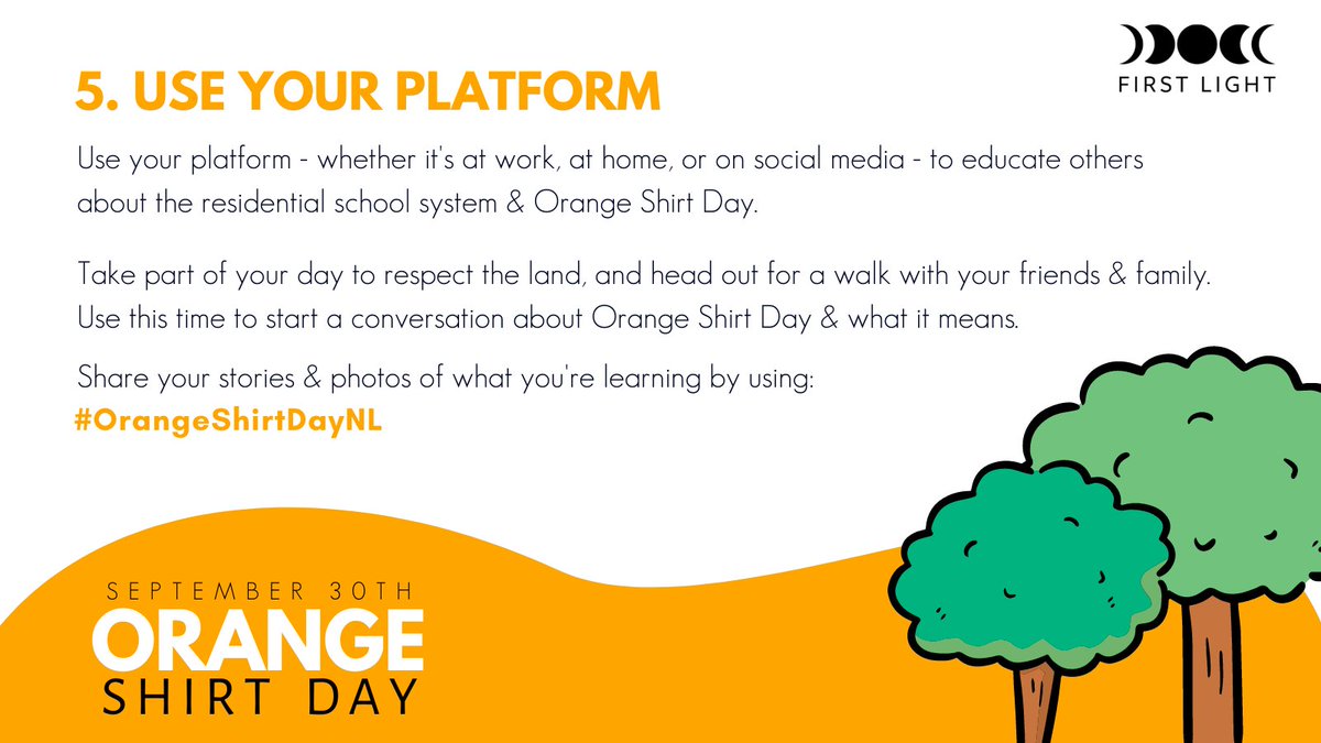 We've had lots of questions on ways that folks can recognize September 30th - this quick guide gives some actions you can take.

Head over to firstlightnl.ca/OSD for more info, resources &amp; social media templates you can use. Be sure to use #OrangeShirtDayNL!