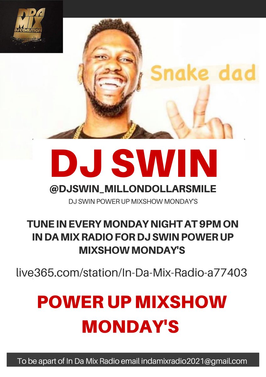 Tune in Every Monday Night @ 9PM to <a href="/DJSWIN_MILLION/">DJ SWIN Million Dollar Smile</a> Power Up Mixshow on <a href="/InDaMixRadio1/">In Da Mix Radio</a> via live365.com/station/In-Da-…