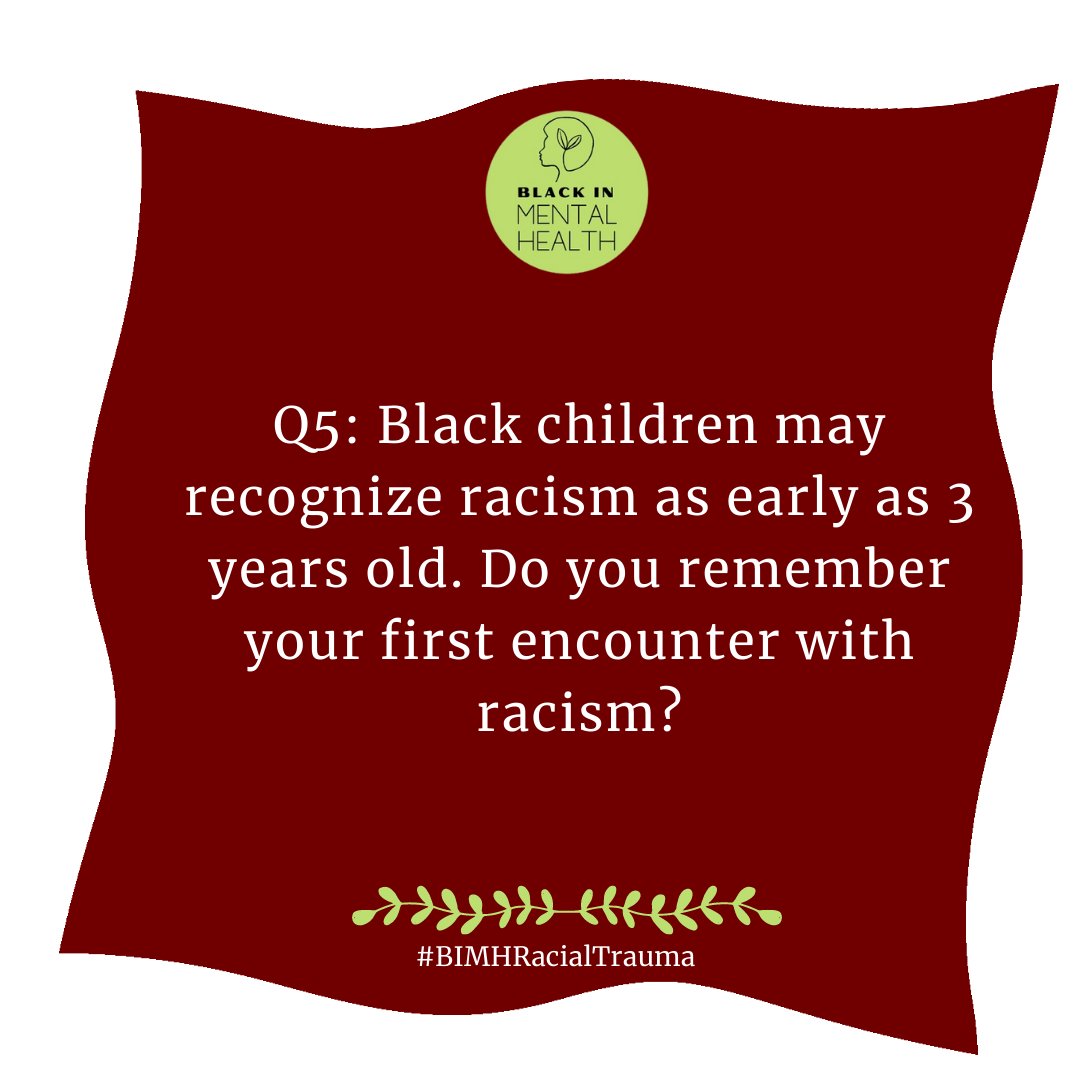 BlackInMH's tweet photo. Q5: Black children may recognize racism as early as 3 years old. 

Do you remember your first encounter with racism? #BIMHRacialTrauma https://t.co/4XvAEPIUdE