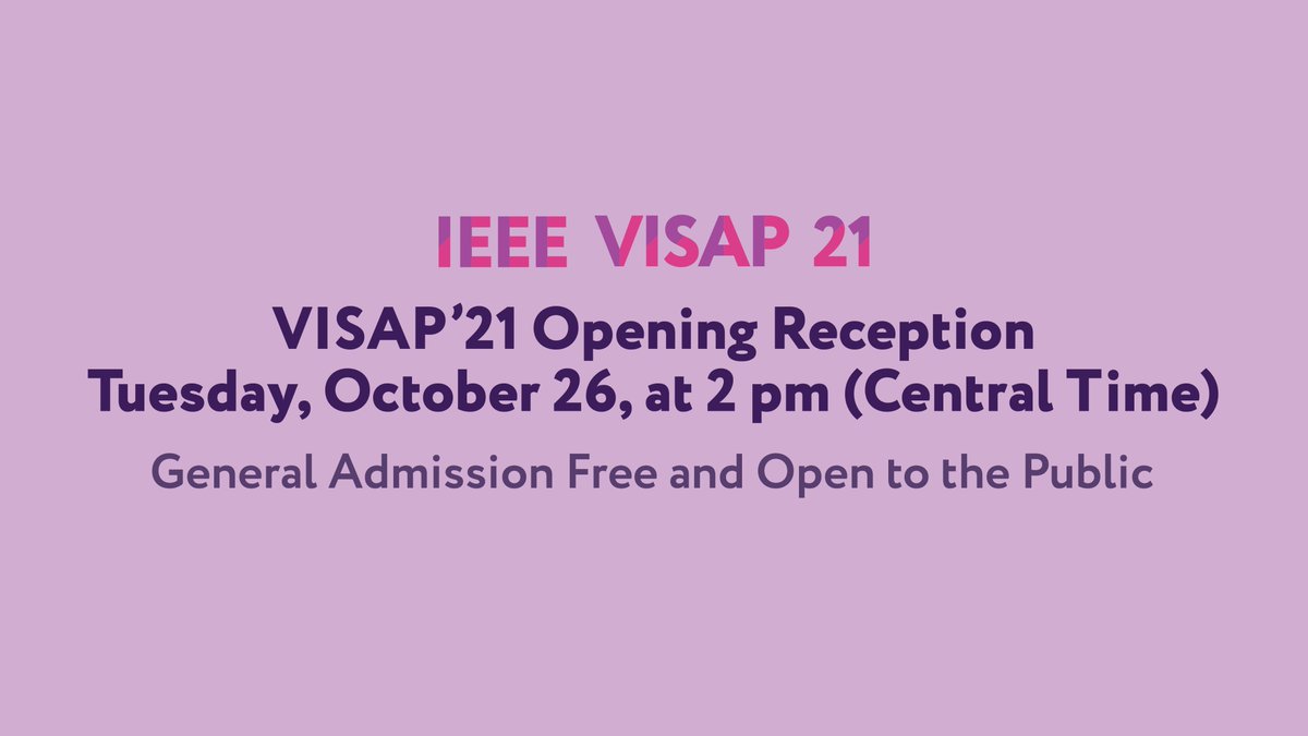 visapnet's tweet photo. The VISAP’21 virtual opening reception will take place on Tuesday, October 26, at 2 pm (Central Time). The reception is free and available to the public. Stay tuned for the exhibition artworks. https://t.co/bIT3gk7fw0 @ieeevis #ieevis https://t.co/WFewOoGod6