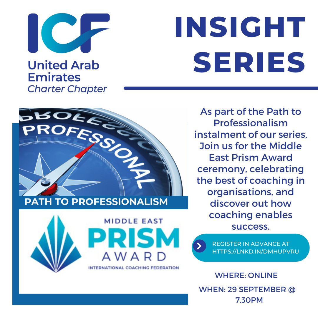 Our September ICF-UAE Insight Series focuses on the Path to Professionalism. Please join us as we celebrate the power of coaching in organizations at the 5th ICF Middle East Prism Award Ceremony on Wednesday, 29 Sept at 7:30 pm. Register now at  buff.ly/3hW3yCe