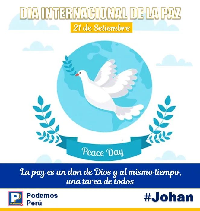 !DIA MUNDIAL DE LA PAZ!
La paz es un don de Dios y al mismo tiempo, una tarea de todos.