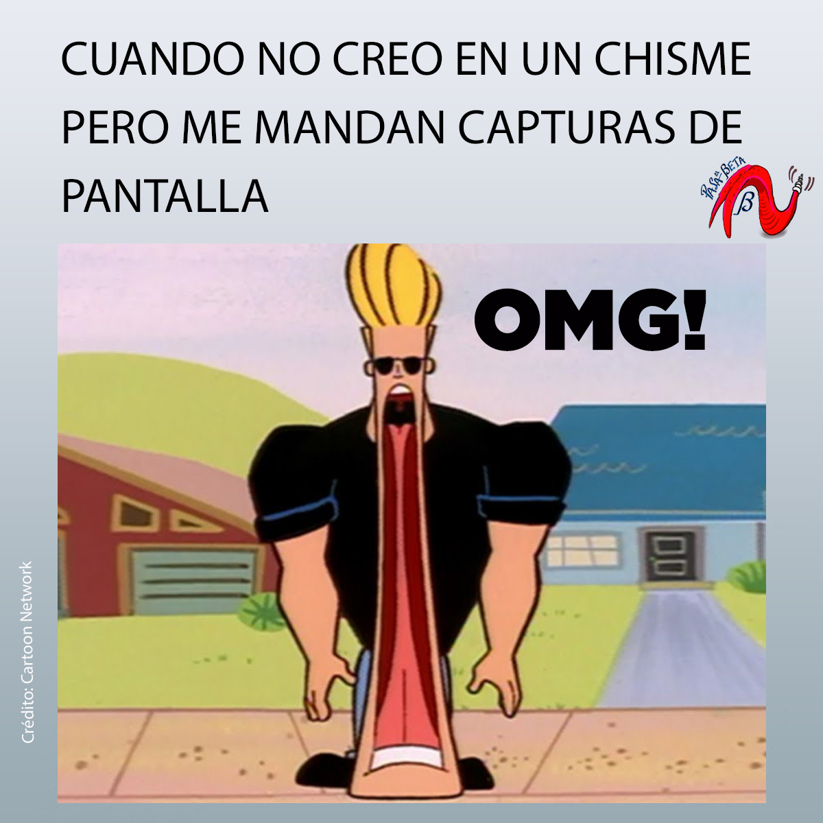 El poder de una captura de pantalla 😂 #johnnybravo #cartoonnetwork #chisme  #capturadepantalla #omg #pasaelbeta #memes #jajaja, image size:1200x1200