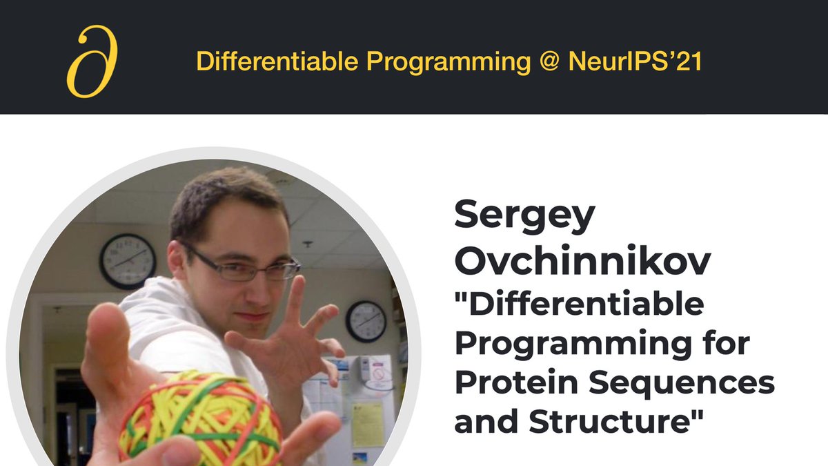 diffprogramming's tweet image. Our next speaker at the #DifferentiableProgramming workshop at #NeurIPS21 is Sergey Ovchinnikov (@sokrypton)!
Sergey will speak about differentiable programming for #ProteinSequences and #ProteinStructure 🔬🥼