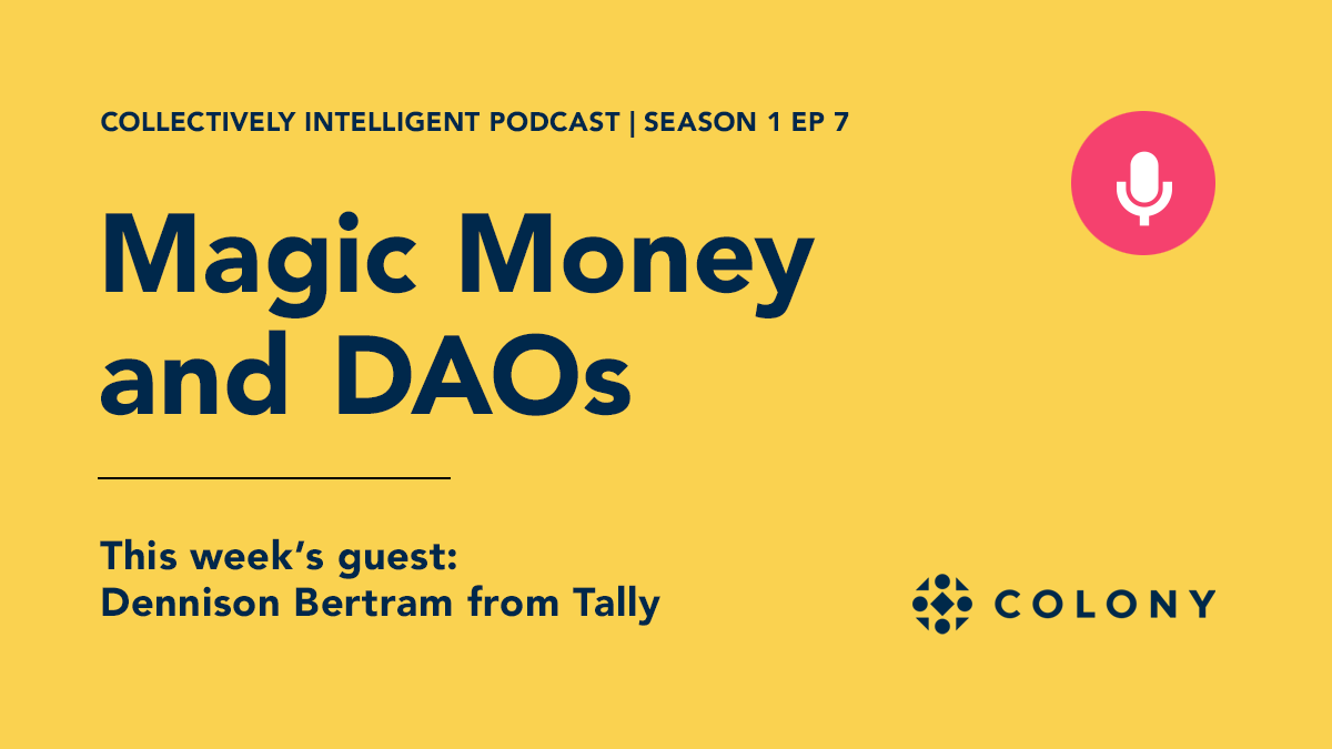 joincolony's tweet photo. New podcast episode! @joincolony talks with @DennisonBertram from @voteWithTally about Magic Money and DAOs on the latest episode of Collectively Intelligent.
Listen here: https://t.co/1y4yQfOGNR
#joincolony #podcast #ethereum #blockchain #futureofwork #DAO #dopewars #ti83 https://t.co/mwMKGS4sbE