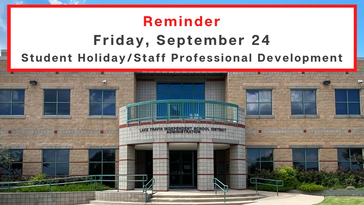 Reminder parents: Fri. Sept. 24 will be observed as a staff development day/student holiday. Classes will resume Mon. Sept. 27.

Be sure to stay up to date with major districtwide events listed in our 2021-2022 Instructional Calendar posted online at ltisdschools.org/calendar.