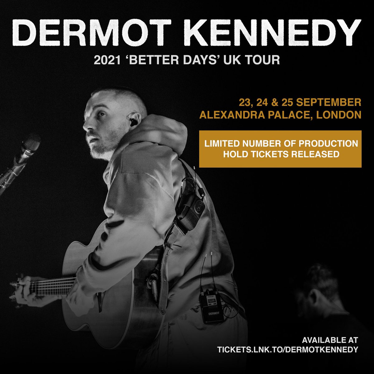 DermotKennedy's tweet photo. A limited number of production hold tickets have just been released for my Alexandra Palace shows in London this Thursday and Friday. Get yours now before they go!! https://t.co/vNTq5Tni2P https://t.co/whvNyon9jm