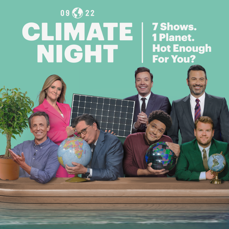 ClimateGroup's tweet photo. 📺  Tonight, seven of TV's most popular talk shows come together in support of #ClimateWeekNYC for Climate Night. 

👏 Thank you @jimmyfallon @sethmeyers @colbertlateshow @JKCorden @iamsambee @jimmykimmel @Trevornoah 

💥 @nbc @CBS @TBSNetwork @ABCNetwork @ComedyCentral