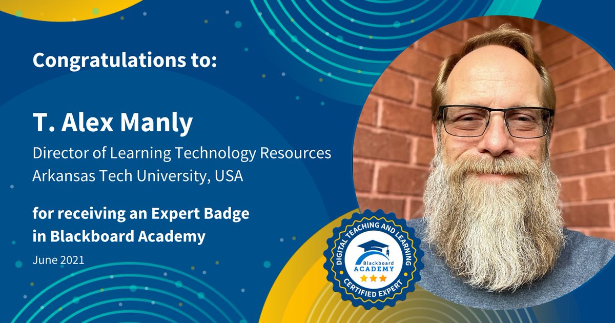 Blackboard's tweet image. Congratulations to T. Alex Manly, Director of Learning Technology Resources at @ArkansasTech University, for receiving an Expert Badge in Blackboard Academy.
Find out how to join our cohort of certified experts here: buff.ly/3E6zSM3 #LetsAdvanceLearning